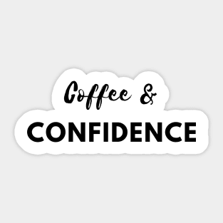 Coffee & Confidence Sticker